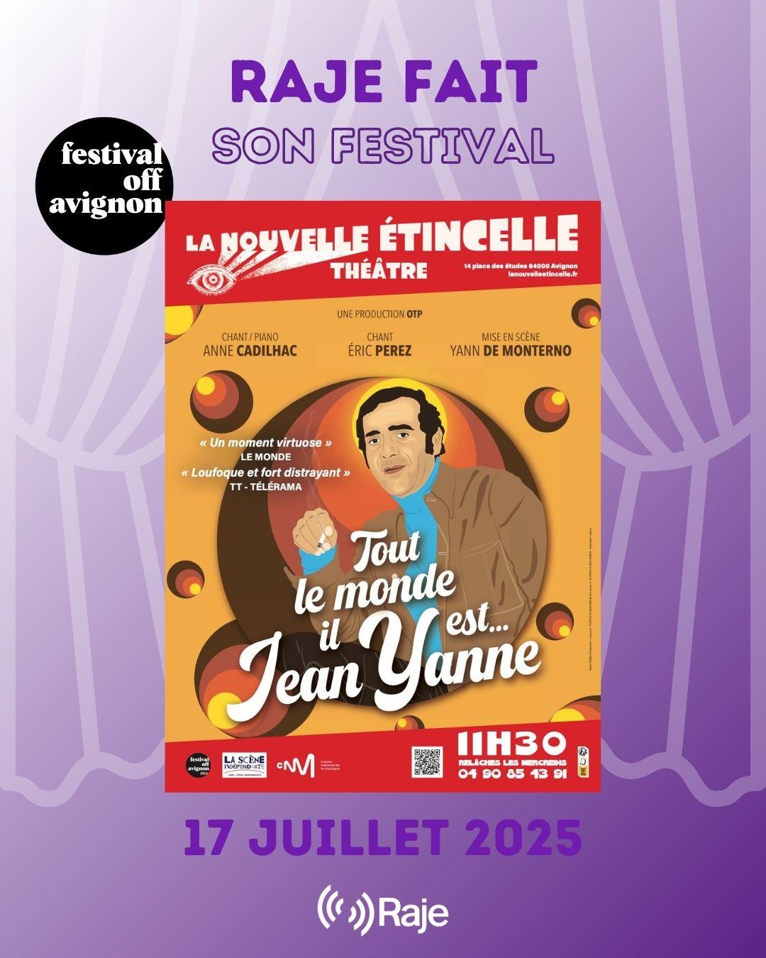 RAJE FAIT SON FESTIVAL JOUR #17 Eric Perez pour TOUT LE MONDE IL EST... JEAN YANNE